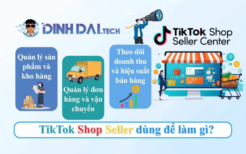 TikTok Shop Seller dùng để làm gì