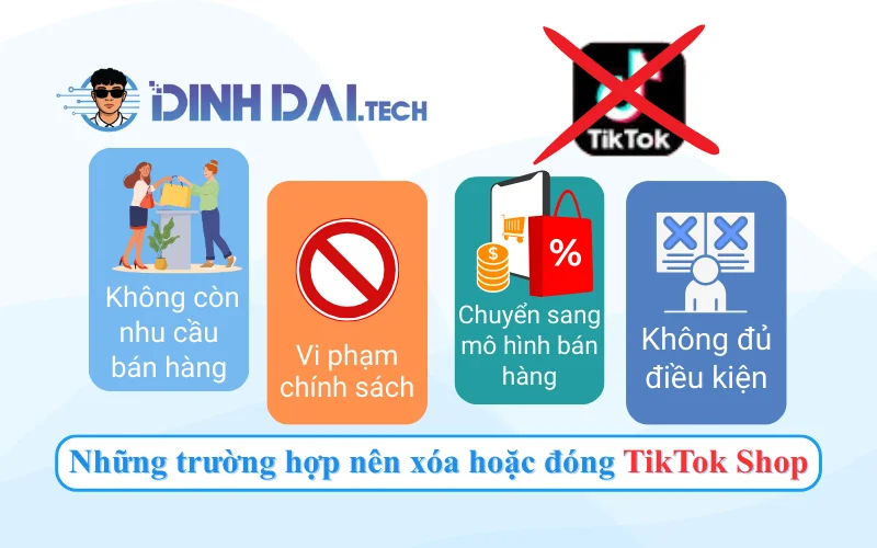 Những trường hợp nên xóa hoặc đóng TikTok Shop