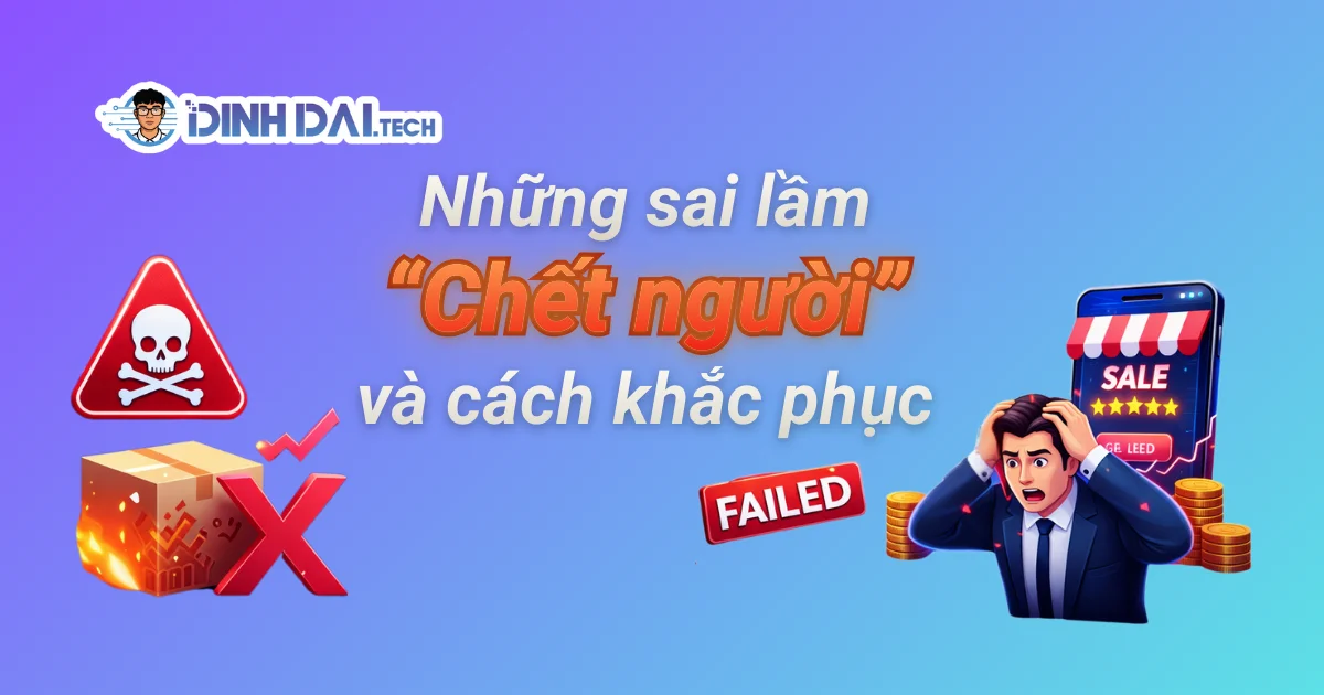 Những sai lầm nguy hiểm và cách khắc phục