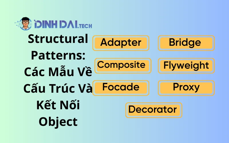 Structural Patterns_ Các Mẫu Về Cấu Trúc Và Kết Nối Object
