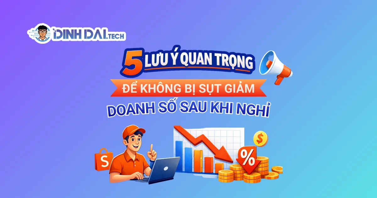 5 lưu ý quan trọng để không bị sụt giảm doanh số sau khi nghỉ