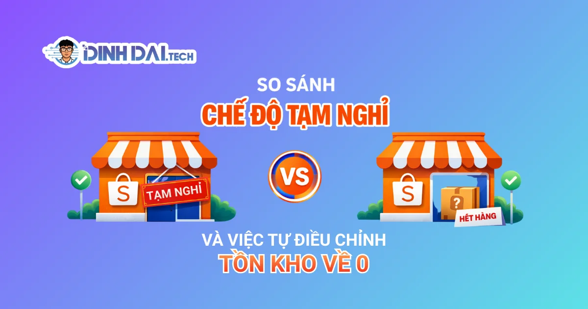 So sánh chế độ tạm nghỉ Shopee và việc tự điều chỉnh tồn kho về không