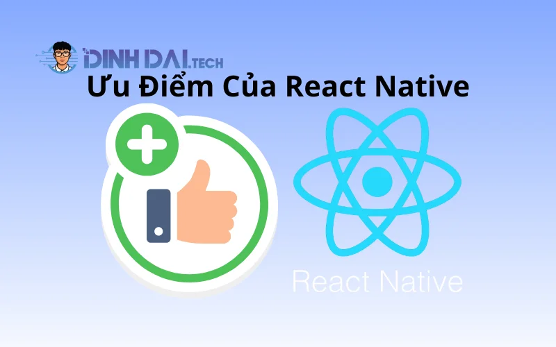 Ưu Điểm Của React Native