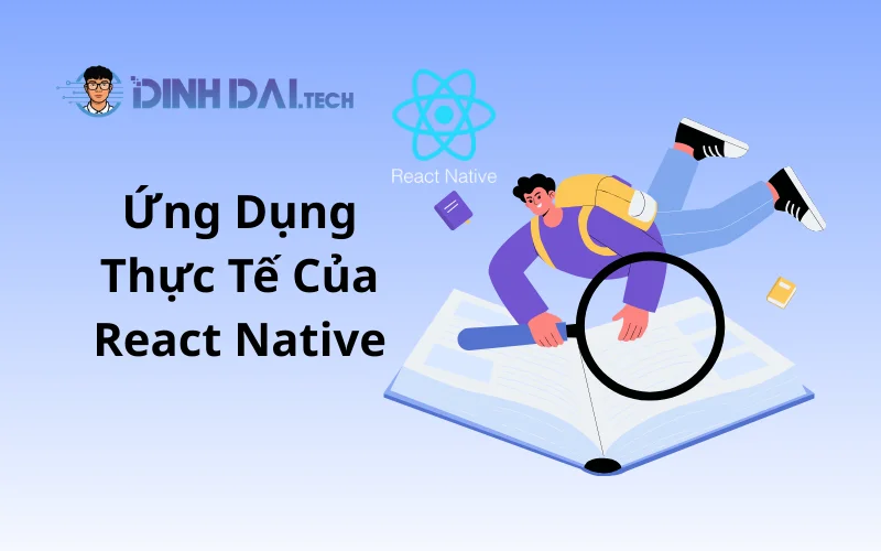 Ứng Dụng Thực Tế Của React Native