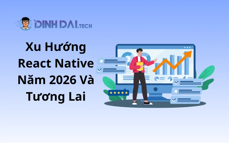 Xu Hướng React Native Năm 2026 Và Tương Lai