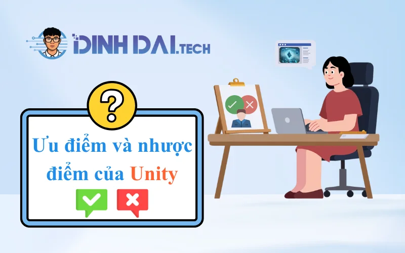 Ưu điểm và nhược điểm của Unity