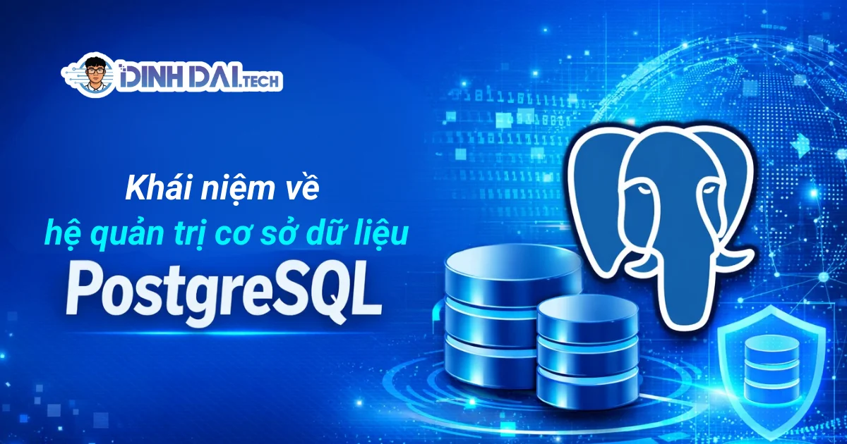 Khái niệm về hệ quản trị cơ sở dữ liệu PostgreSQL