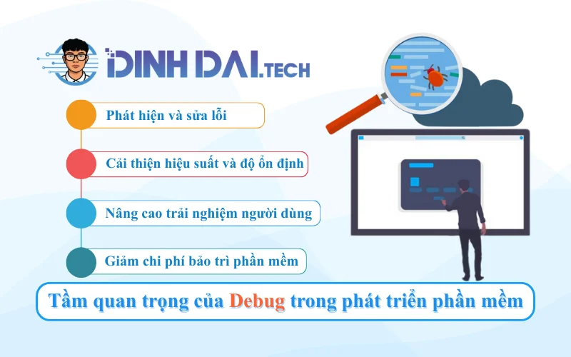 Debug dùng để làm gì Tầm quan trọng của Debug trong phát triển phần mềm