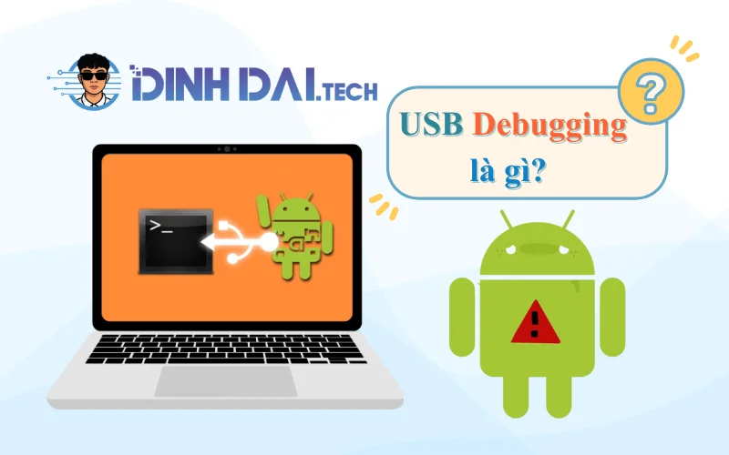 USB Debugging là gì Khi nào cần bật chế độ này (1)