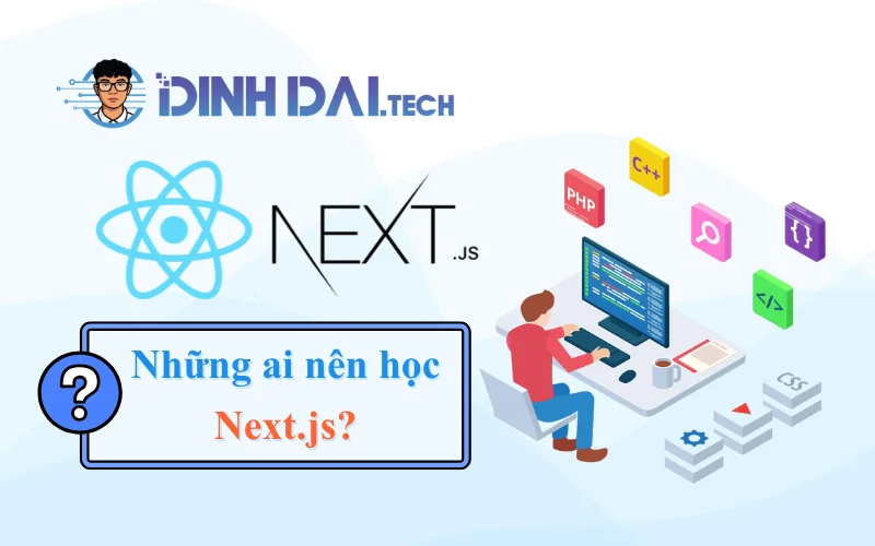 Next.js có khó học không? Những ai nên học?