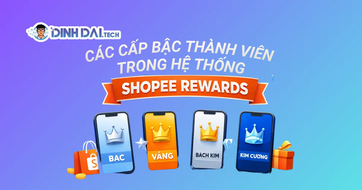CÁC CẤP BẬC THÀNH VIÊN TRONG HỆ THỐNG SHOPEE REWARDS