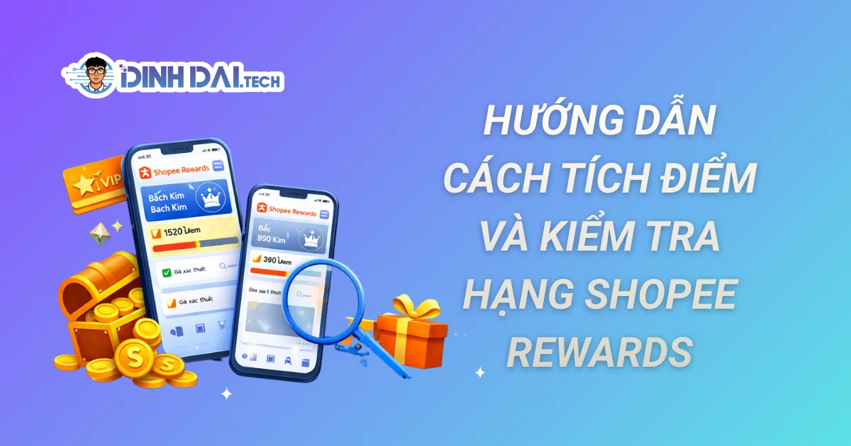 HƯỚNG DẪN CÁCH TÍCH ĐIỂM VÀ KIỂM TRA HẠNG SHOPEE REWARDS