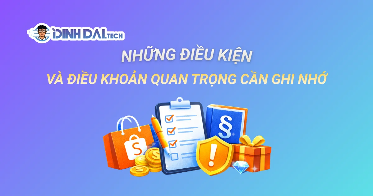 NHỮNG ĐIỀU KIỆN VÀ ĐIỀU KHOẢN QUAN TRỌNG CẦN GHI NHỚ