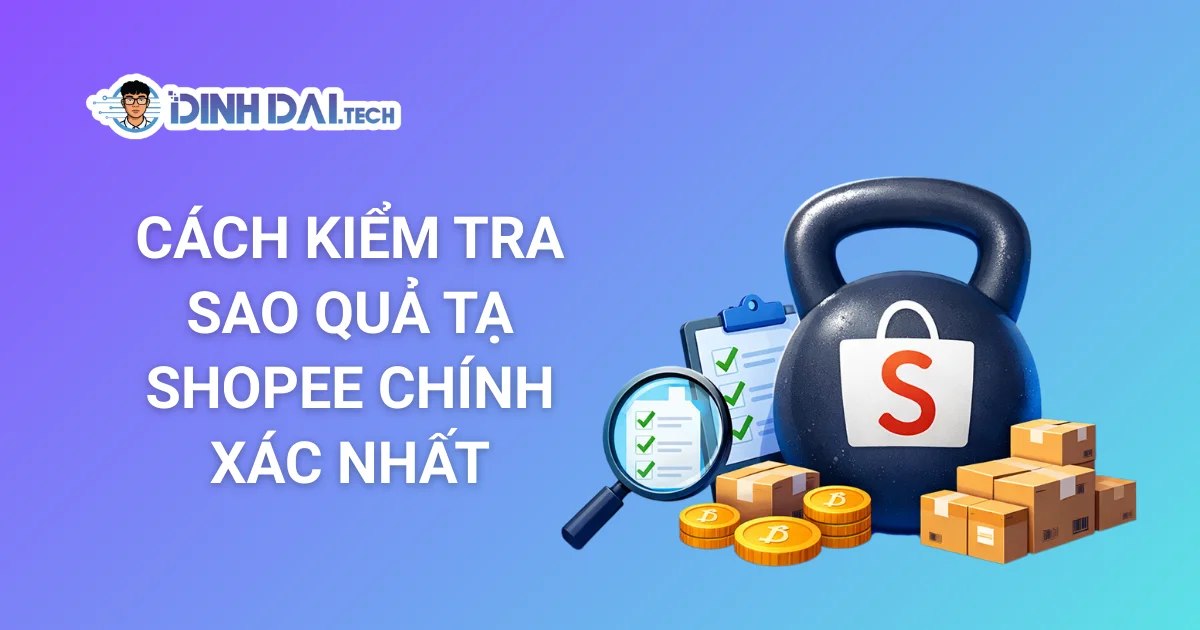 Cách kiểm tra sao quả tạ Shopee chính xác nhất