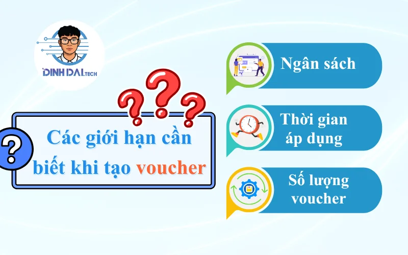 Các giới hạn cần biết khi tạo voucher