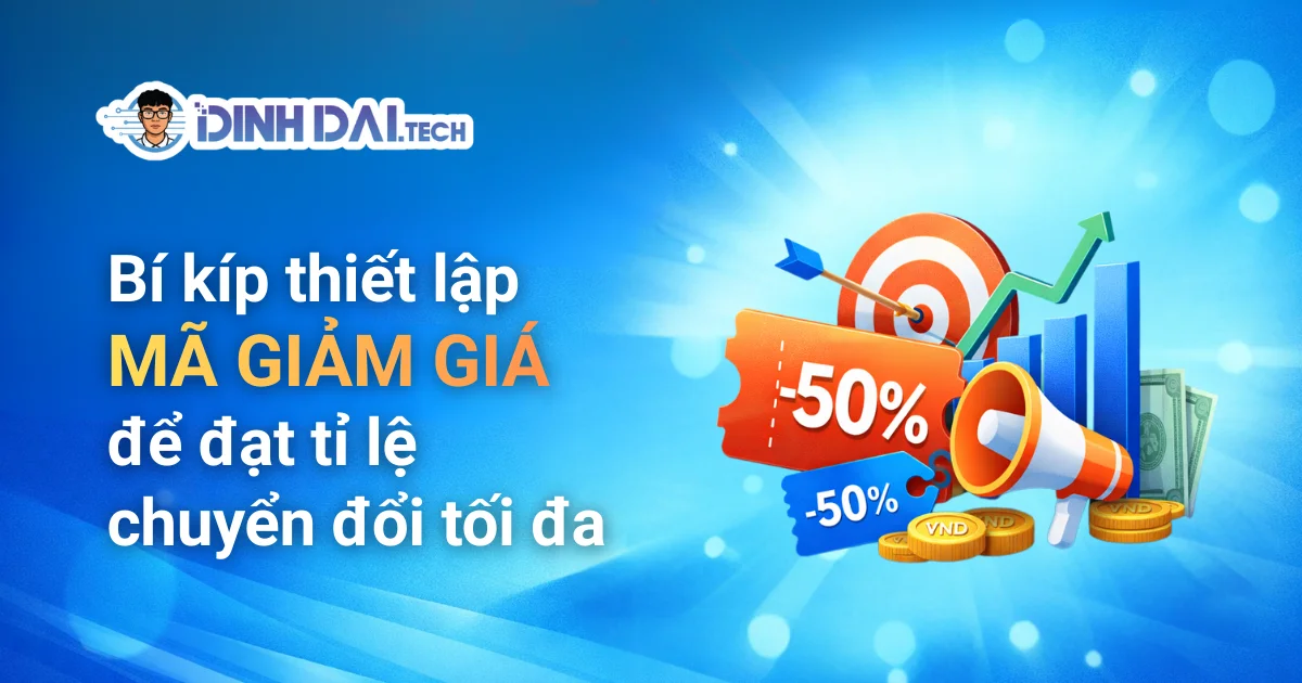 Bí kíp thiết lập mã giảm giá để đạt tỉ lệ chuyển đổi tối đa