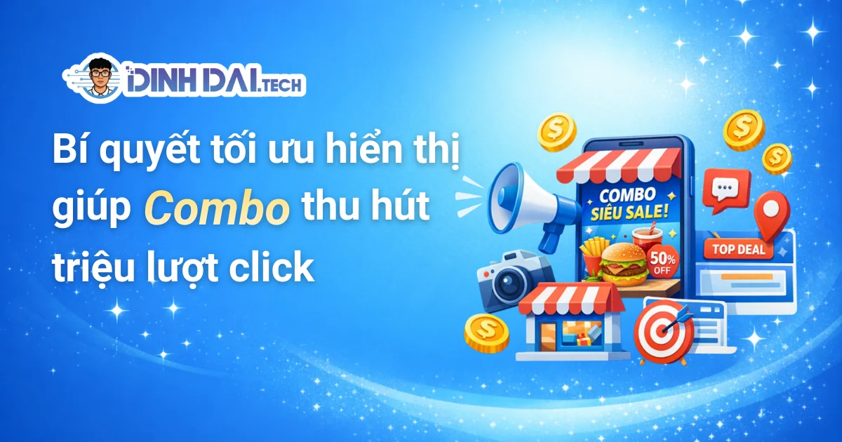 Bí quyết tối ưu hiển thị giúp Combo thu hút triệu lượt click