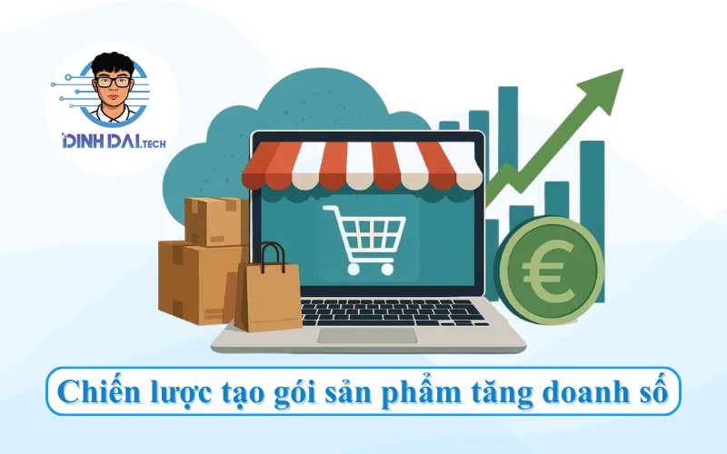 Chiến lược tạo gói sản phẩm để tăng doanh số
