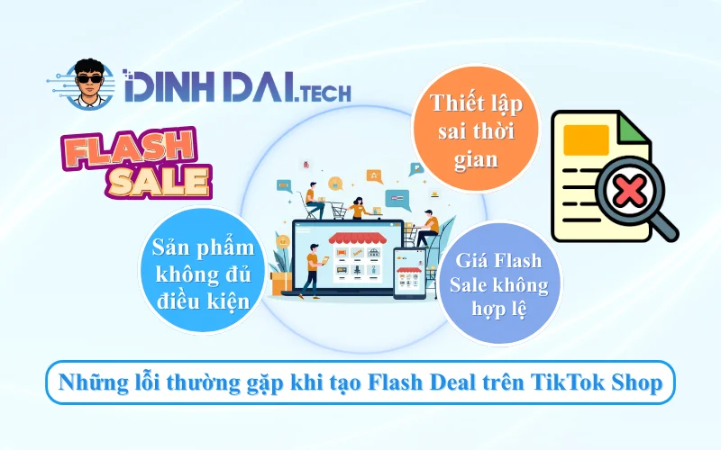 Những lỗi thường gặp khi tạo ưu đãi chớp nhoáng trên TikTok Shop