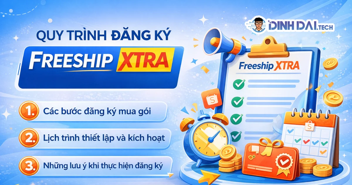 Quy trình đăng ký Freeship Xtra chuẩn xác theo quy định Shopee