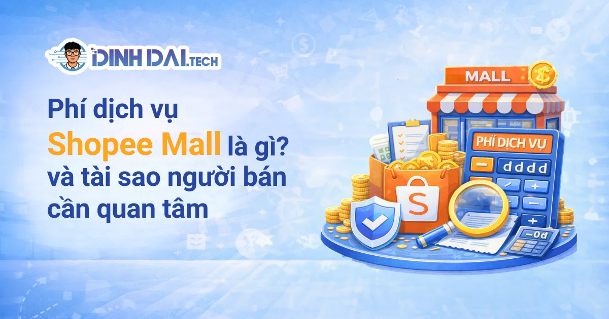 Phí dịch vụ Shopee Mall là gì và tại sao người bán cần quan tâm