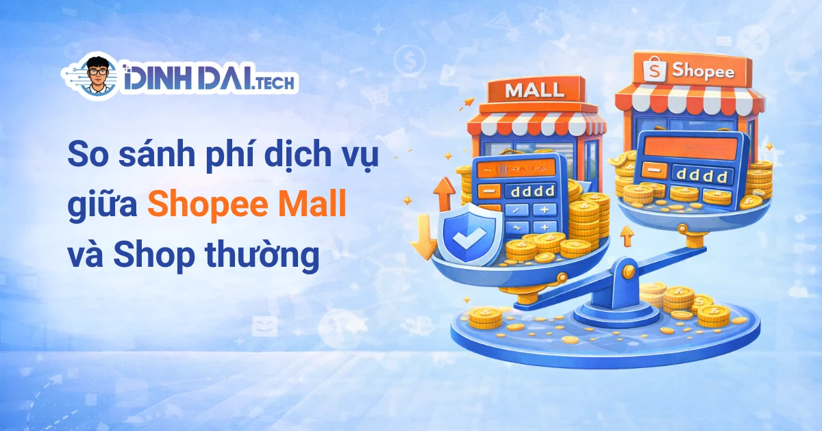 So sánh phí dịch vụ giữa Shopee Mall và Shop thường