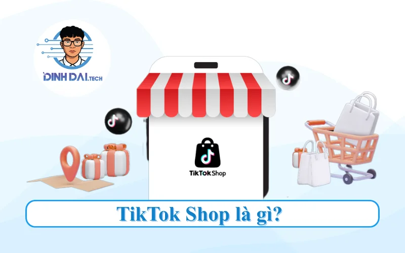 TikTok Shop là gì Vì sao nên gắn sản phẩm vào video