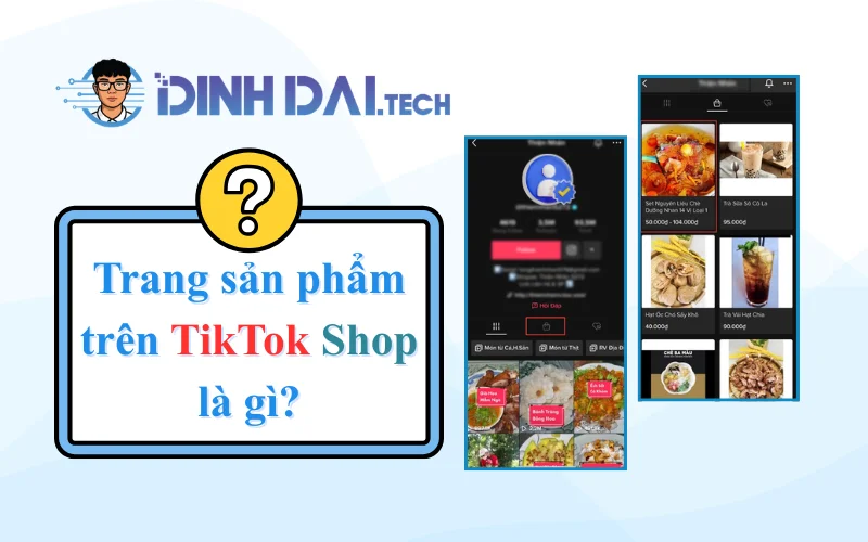 Trang sản phẩm trên TikTok Shop là gì