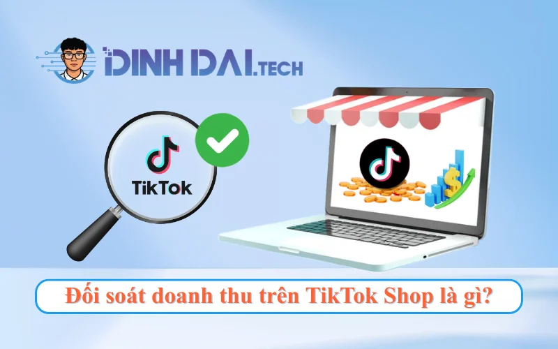 Đối soát doanh thu trên TikTok Shop (Payout) là gì