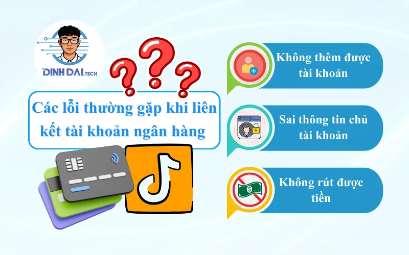 Các lỗi thường gặp khi liên kết tài khoản ngân hàng trên TikTok Shop