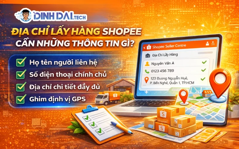 Địa chỉ lấy hàng cần có những thông tin