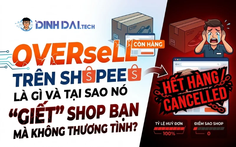 Oversell Trên Shopee Là Gì Và Tại Sao Nó “Giế” Shop Bạn Mà Không Thương Tình