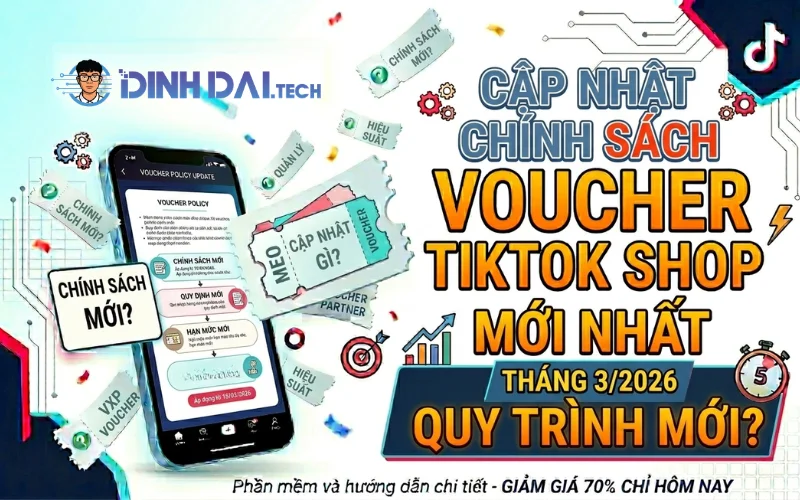 CẬP NHẬT CHÍNH SÁCH VOUCHER TIKTOK SHOP