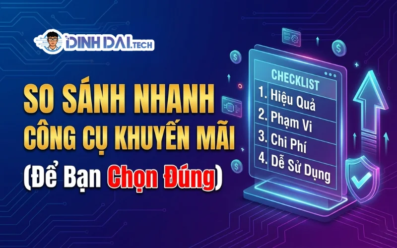 SO SÁNH NHANH CÔNG CỤ KHUYẾN MÃI