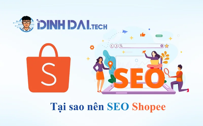 Tại sao nên SEO Shopee