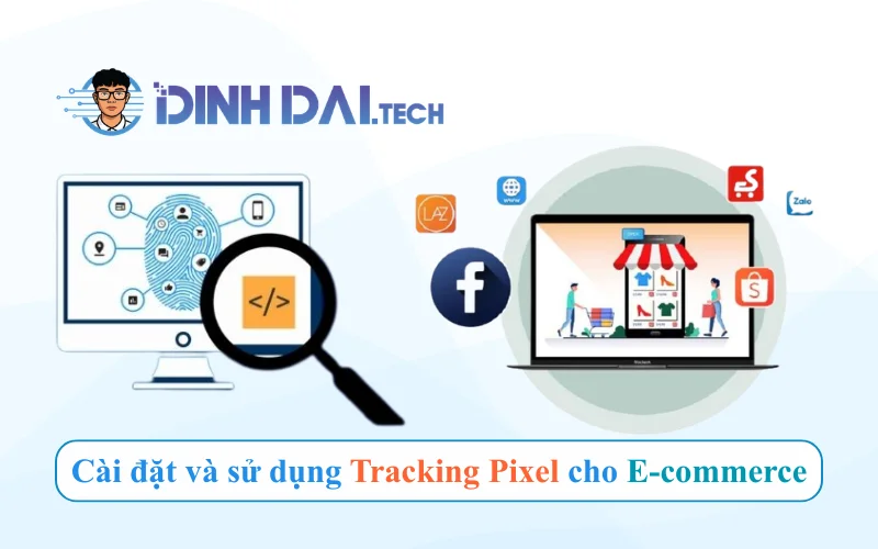 Cài đặt và sử dụng Tracking Pixel cho E-commerce