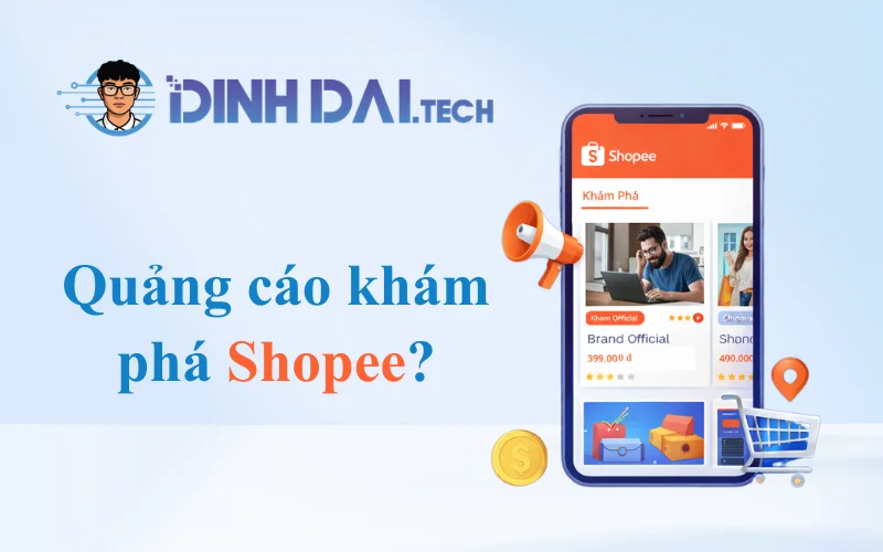 Tổng quan về quảng cáo khám phá Shopee