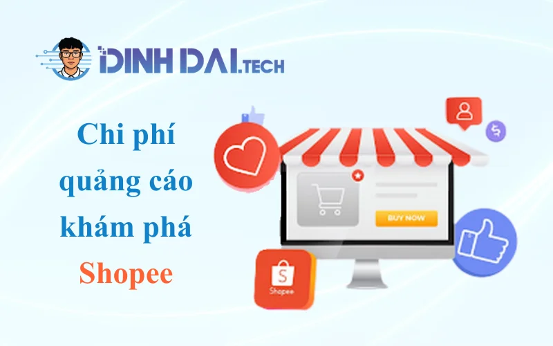 Chi phí quảng cáo khám phá Shopee