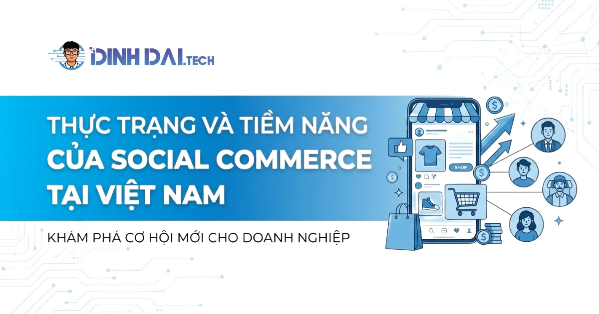 Thực trạng và tiềm năng của social commerce tại Việt Nam