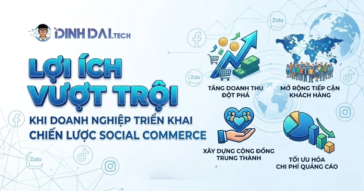 Lợi ích vượt trội khi doanh nghiệp triển khai chiến lược social commerce