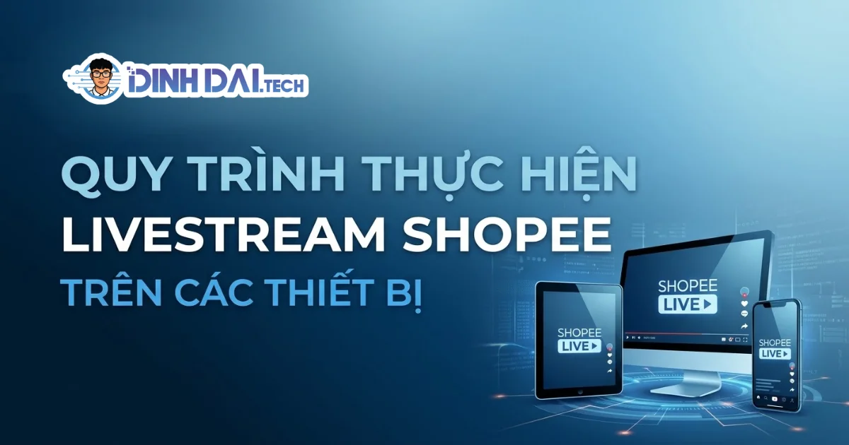 Quy trình thực hiện livestream shopee trên các thiết bị