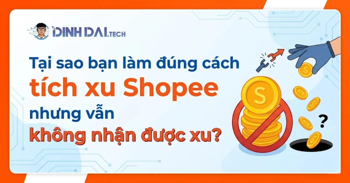 Tại sao bạn làm đúng cách tích xu Shopee nhưng vẫn không nhận được xu