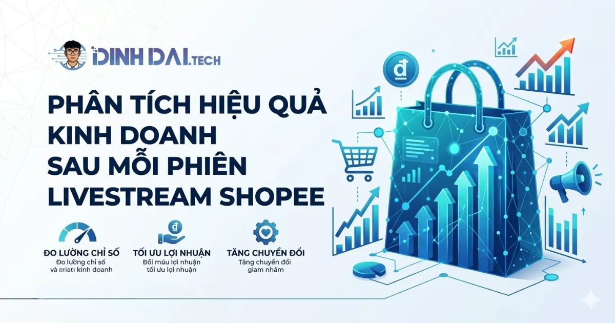 Phân tích hiệu quả kinh doanh sau mỗi phiến livestream shopee