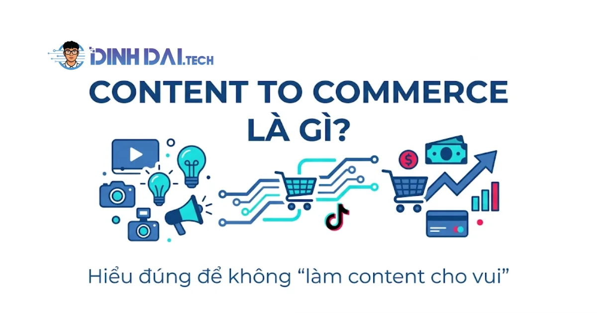 Content to Commerce là gì? Hiểu đúng để không “làm content cho vui”