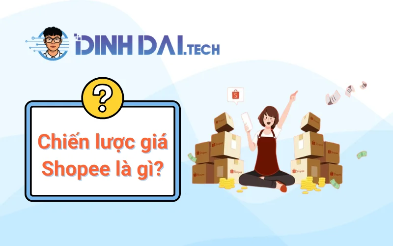 Chiến lược giá Shopee là gì và vì sao quan trọng