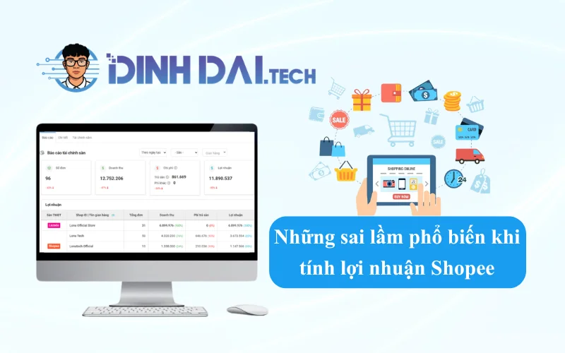 Những sai lầm phổ biến khi tính lợi nhuận Shopee