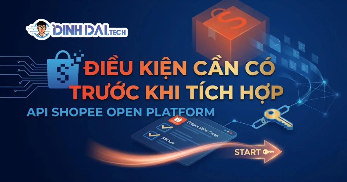Điều kiện cần có trước khi tích hợp API Shopee Open Platform