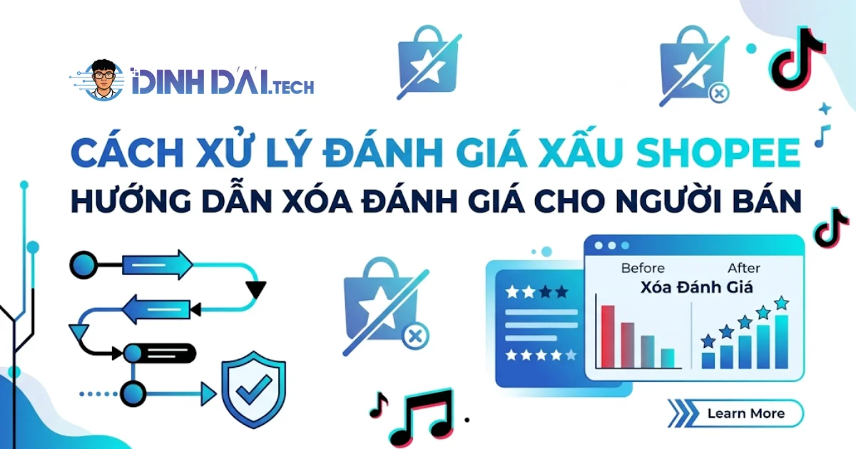 Cách xử lý đánh giá xấu Shopee: Hướng dẫn xóa đánh giá cho người bán