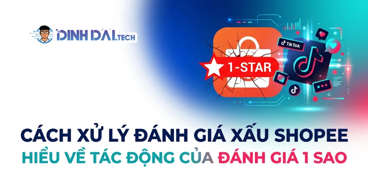 Cách xử lý đánh giá xấu Shopee: Hiểu về tác động của đánh giá 1 sao