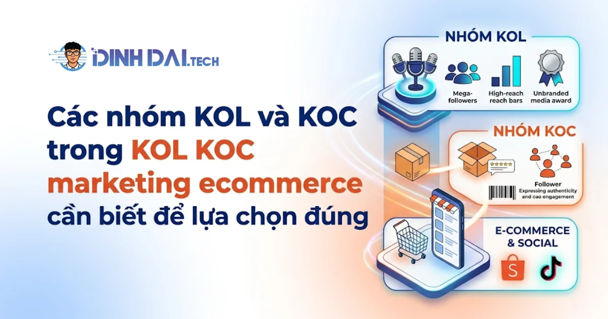 Các nhóm KOL và KOC trong KOL KOC marketing E Commerce cần biết để lựa chọn đúng